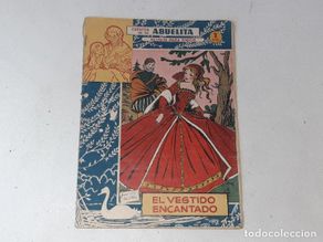 Tebeos: CUENTOS DE LA ABUELITA AÑO I Nº 166 - EL VESTIDO ENCANTADO - EDITORIAL TORAY AÑOS 50